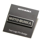 MOTO-BUNKA TEXT LOGO PIN BADGE